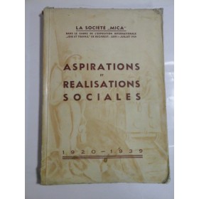 ASPIRATIONS ET REALISATIONS SOCIALES 1920 - 1939 - LA SOCIETE ,,MICA ''